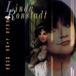 Linda Ronstadt : Feels Like Home